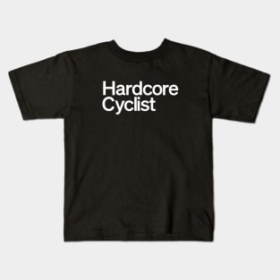 Hardcore Cyclist Kids T-Shirt